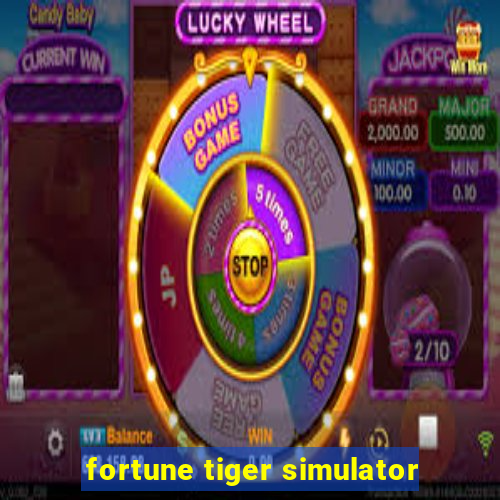 fortune tiger simulator