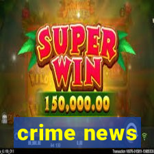 crime news