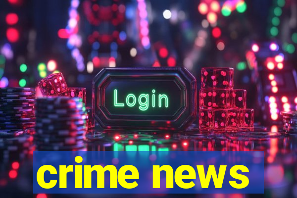 crime news