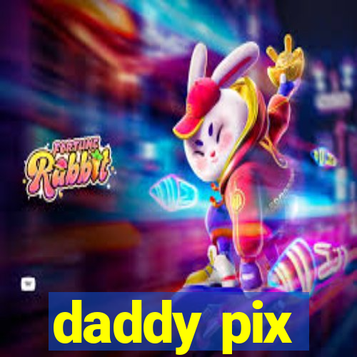 daddy pix