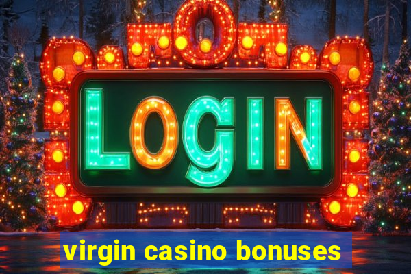 virgin casino bonuses