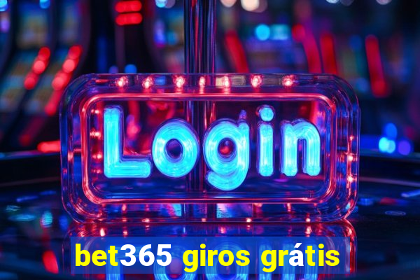 bet365 giros grátis