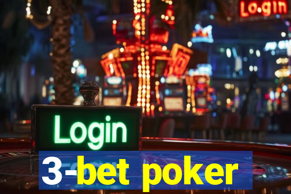 3-bet poker