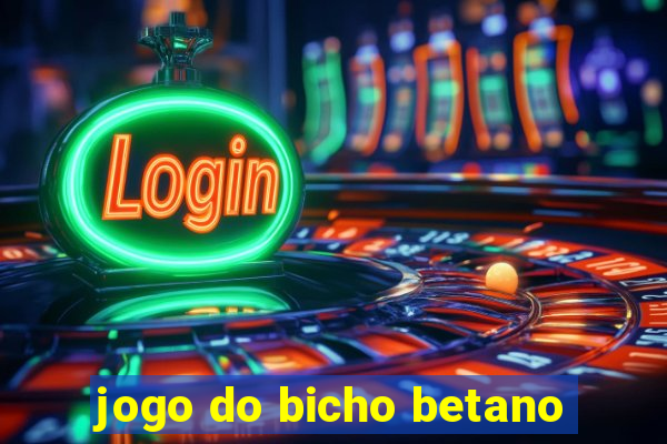 jogo do bicho betano