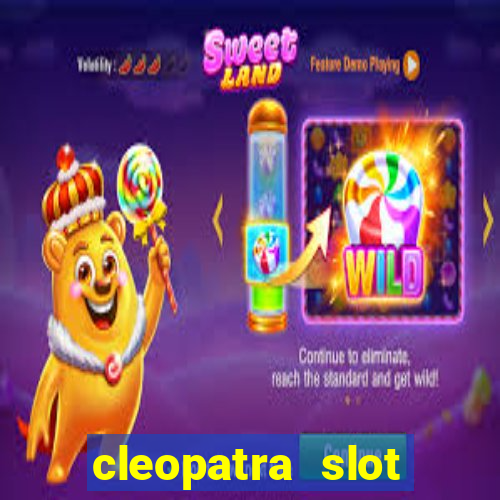 cleopatra slot machine game