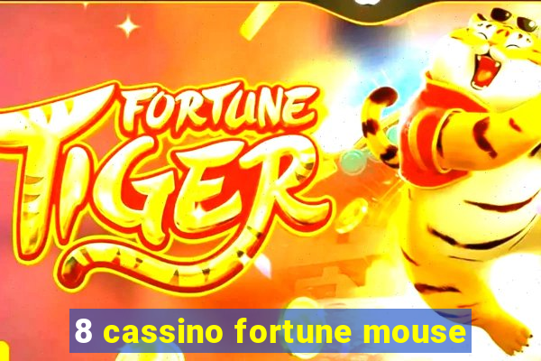 8 cassino fortune mouse