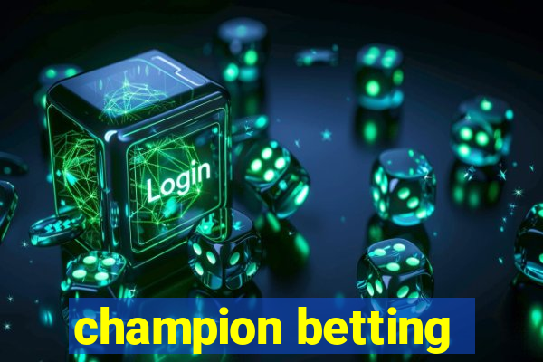 champion betting