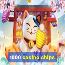 1000 casino chips