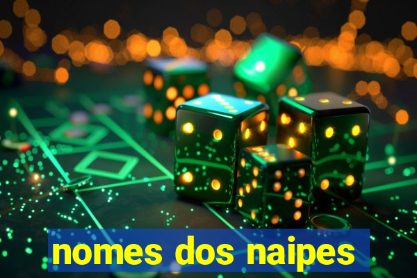 nomes dos naipes