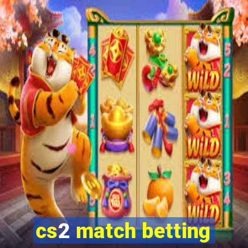 cs2 match betting