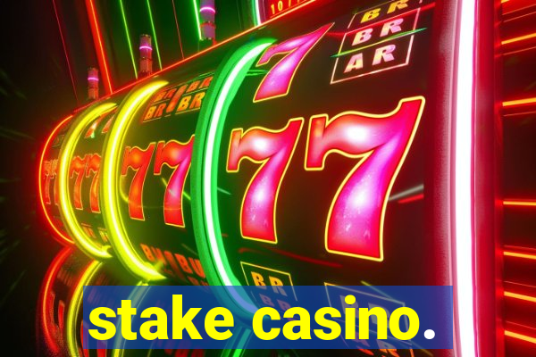 stake casino.