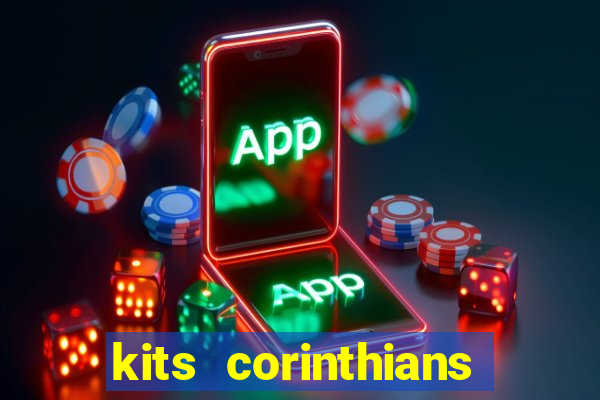 kits corinthians dls 2021