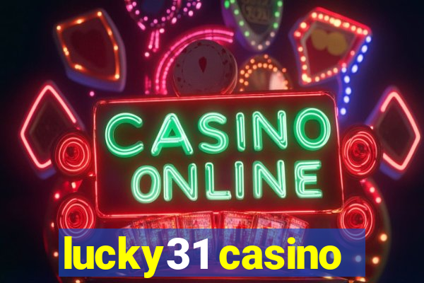 lucky31 casino