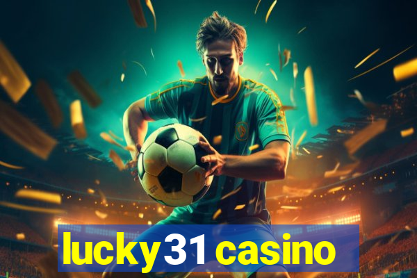 lucky31 casino