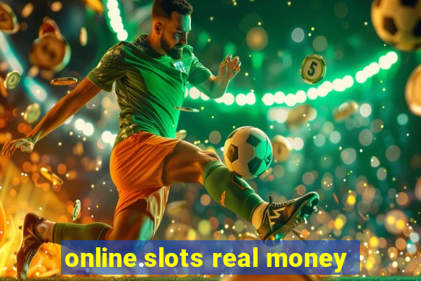 online.slots real money