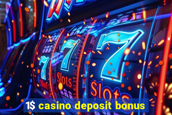 1$ casino deposit bonus