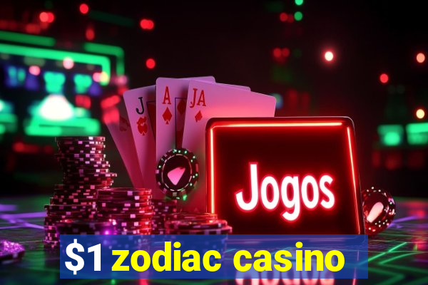 $1 zodiac casino