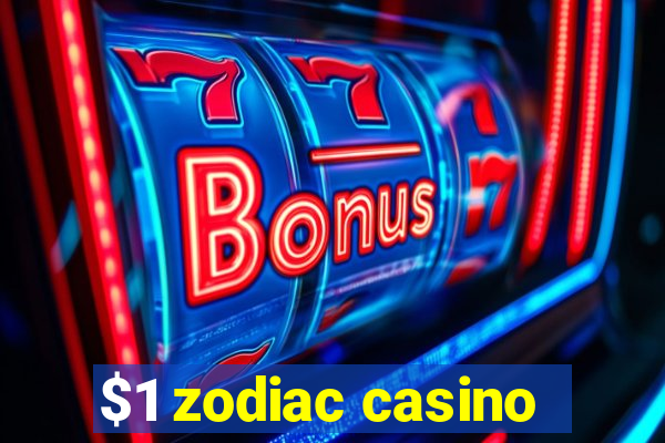 $1 zodiac casino