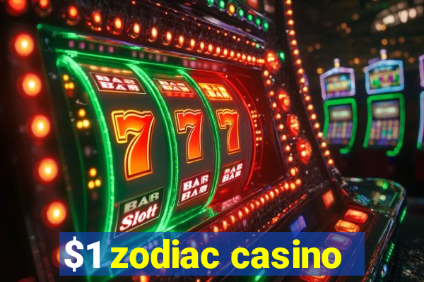 $1 zodiac casino