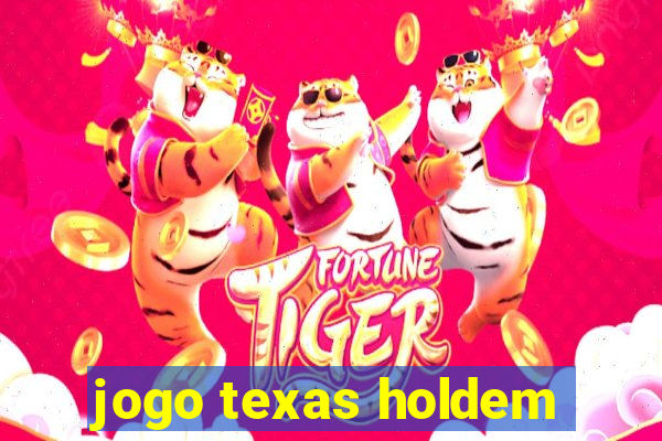 jogo texas holdem