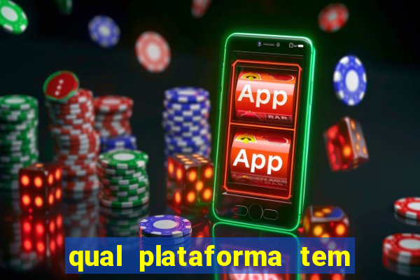 qual plataforma tem fortune tiger