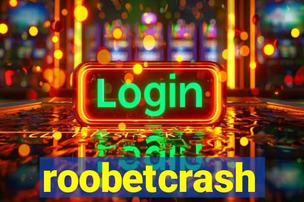 roobetcrash