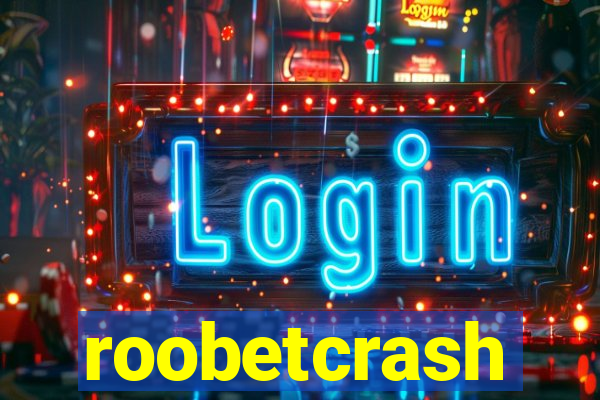 roobetcrash