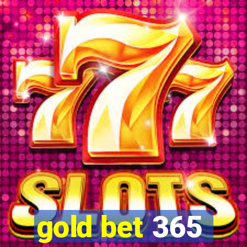 gold bet 365