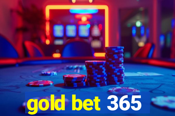 gold bet 365