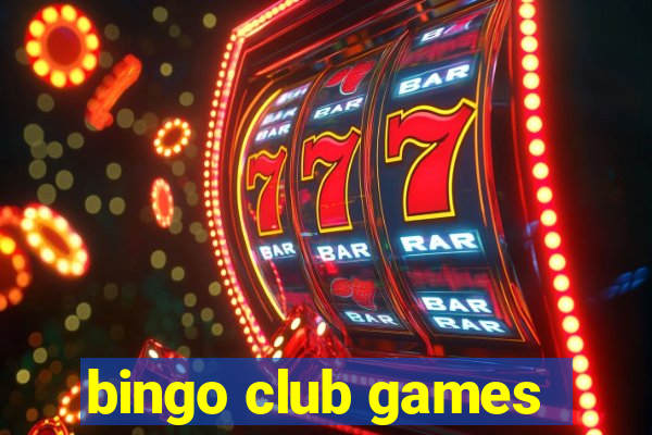 bingo club games