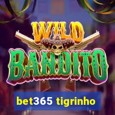 bet365 tigrinho