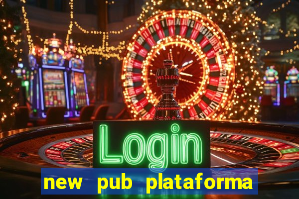 new pub plataforma de jogos