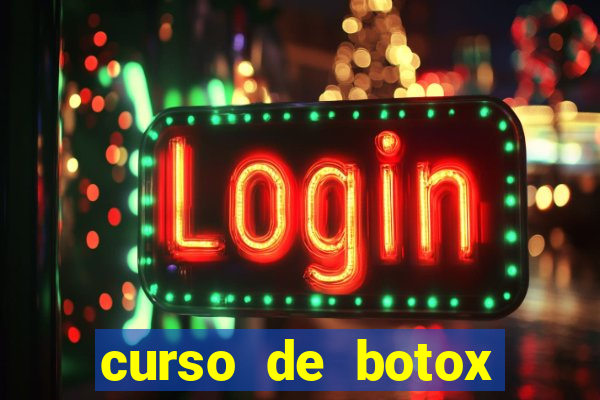 curso de botox reconhecido pelo mec