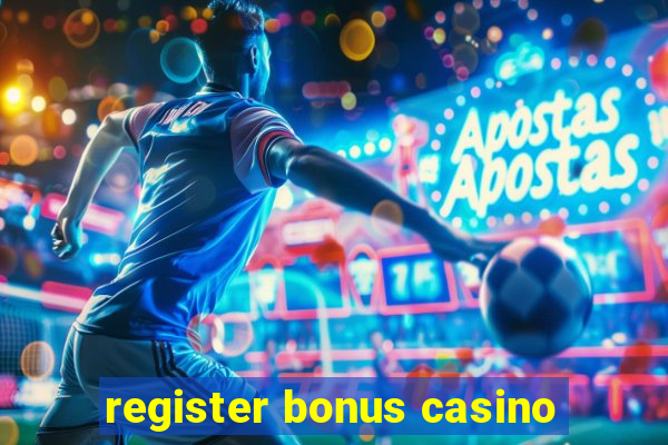 register bonus casino