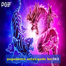 pagamento antecipado bet365