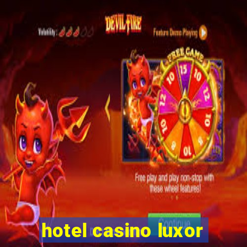 hotel casino luxor