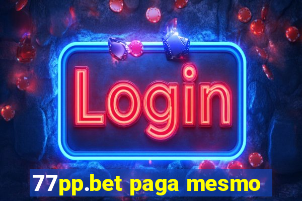 77pp.bet paga mesmo