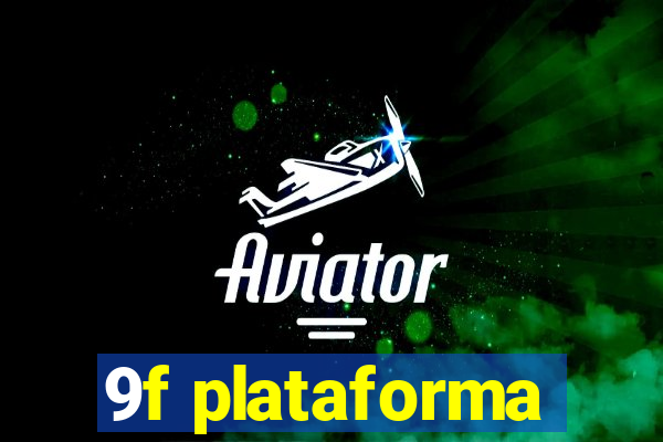 9f plataforma