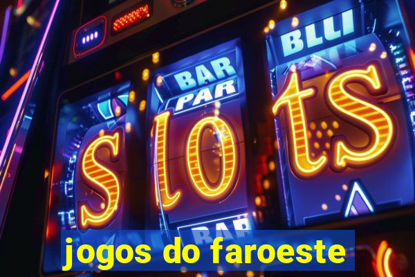 jogos do faroeste