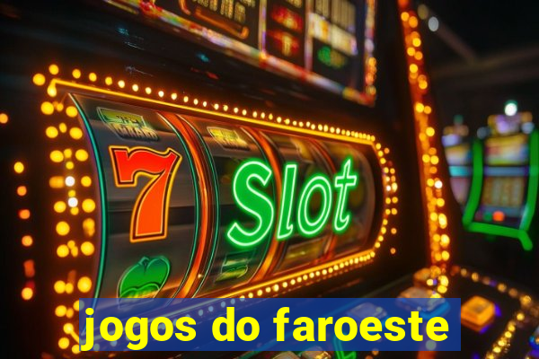 jogos do faroeste