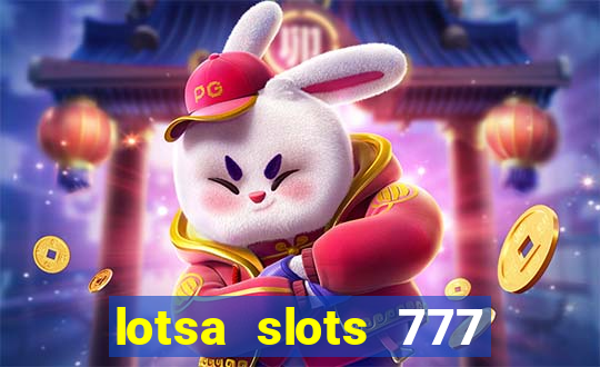 lotsa slots 777 paga mesmo