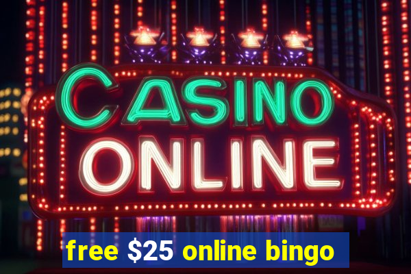 free $25 online bingo