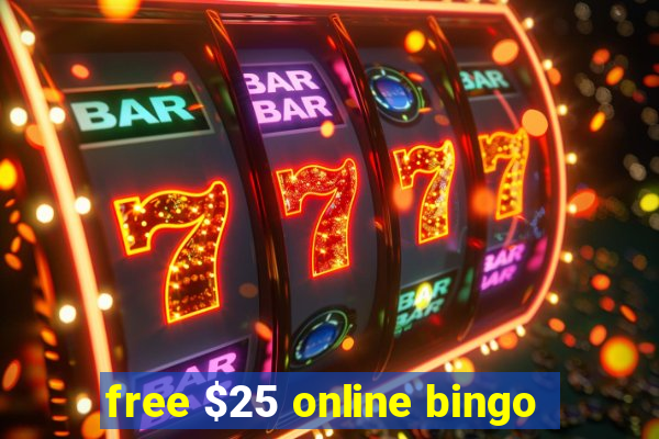 free $25 online bingo