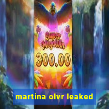 martina olvr leaked