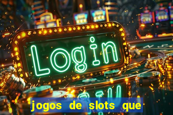 jogos de slots que dao bonus no cadastro