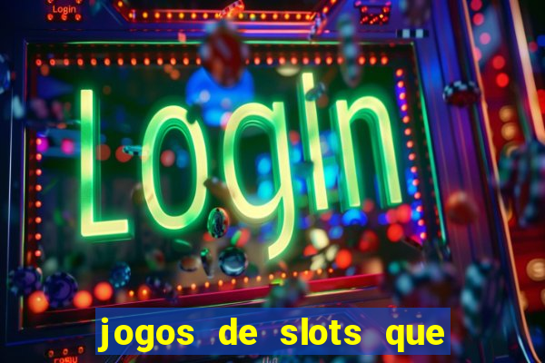 jogos de slots que dao bonus no cadastro