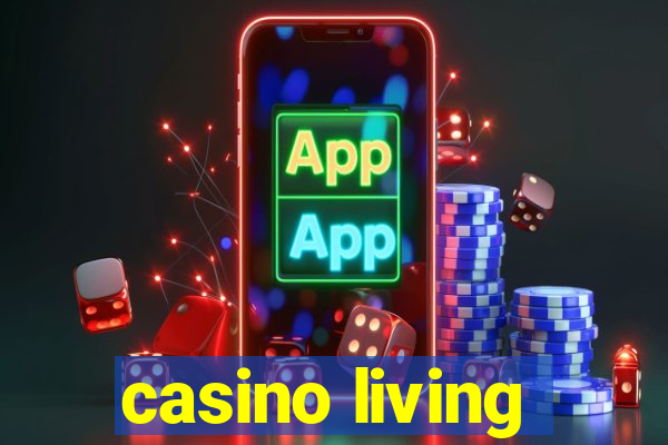 casino living