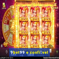 9bet99 e confi谩vel