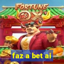 faz a bet ai