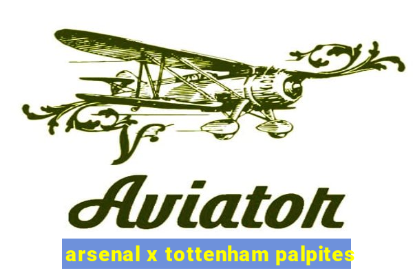 arsenal x tottenham palpites